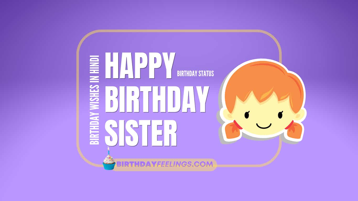120+ Best Birthday Wishes For Sister in Hindi