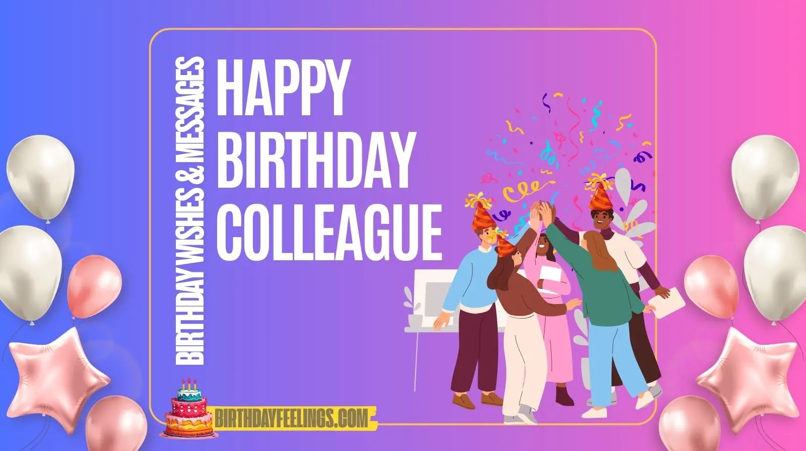 Colleague Birthday Wishes and Messages | Professional, Funny & Heartfelt