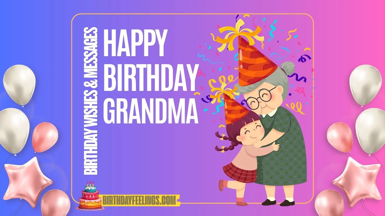 Grandma Birthday Wishes & Messages | Heartfelt, Funny & Sweet Ideas