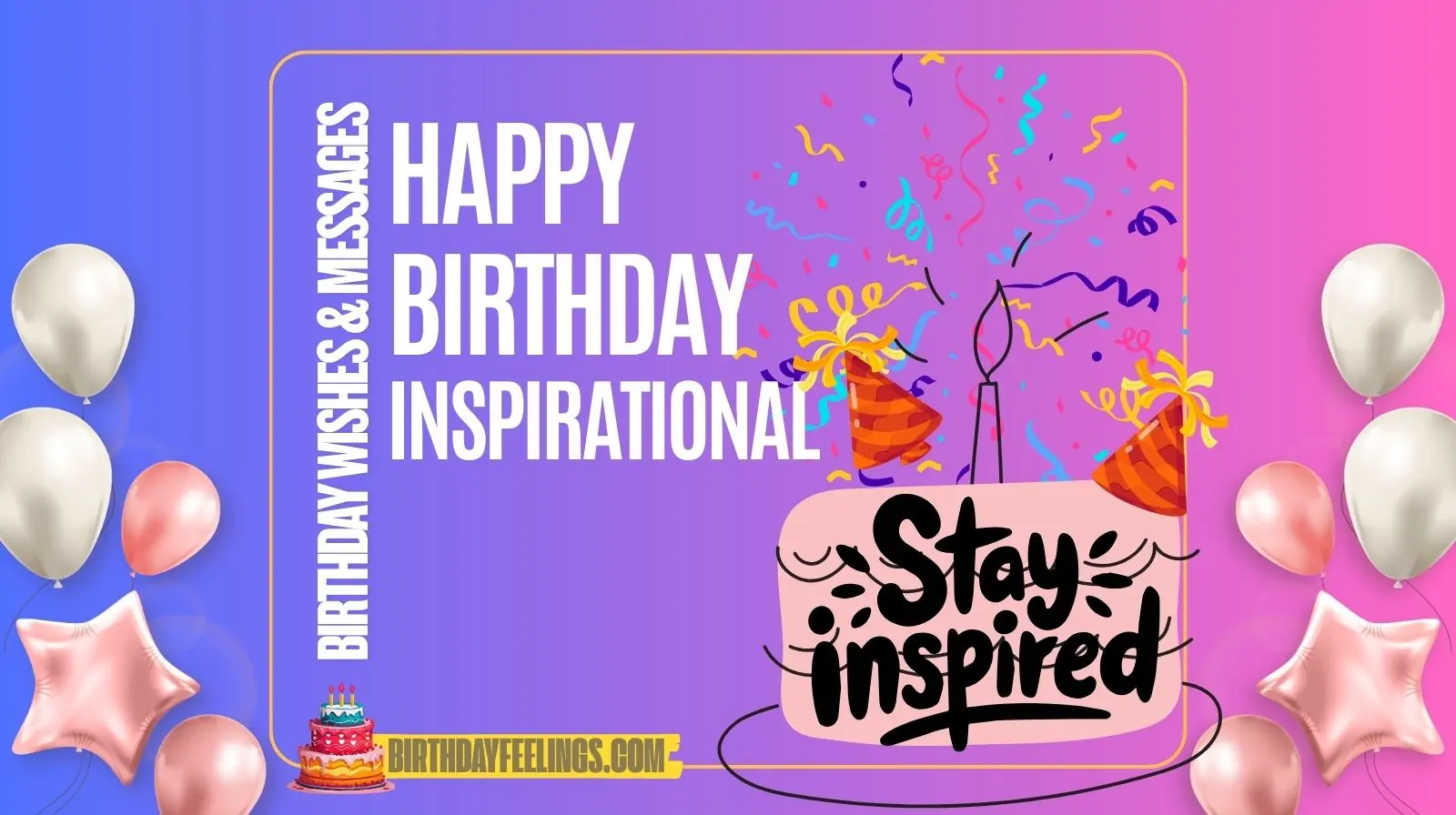 Inspirational Birthday Wishes & Messages: for friends, family, kids